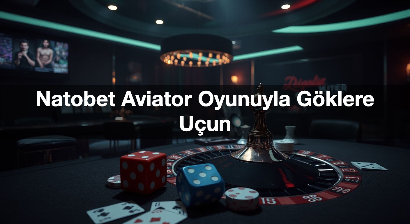 natobet aviator oyunuyla g klere u un 1792161479464
